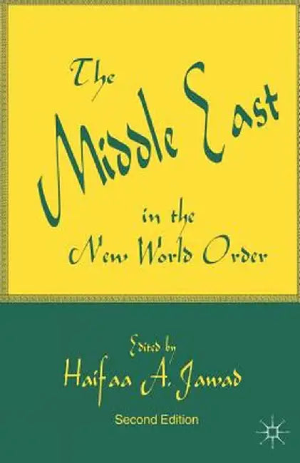 The Middle East in the New World Order by Haifaa A. Jawad