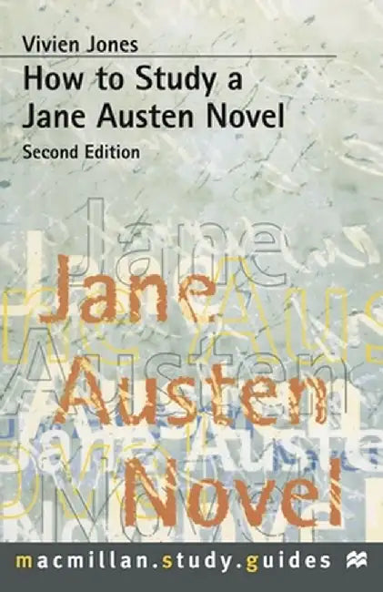 How to Study a Jane Austen Novel (Revised) by Vivien Jones