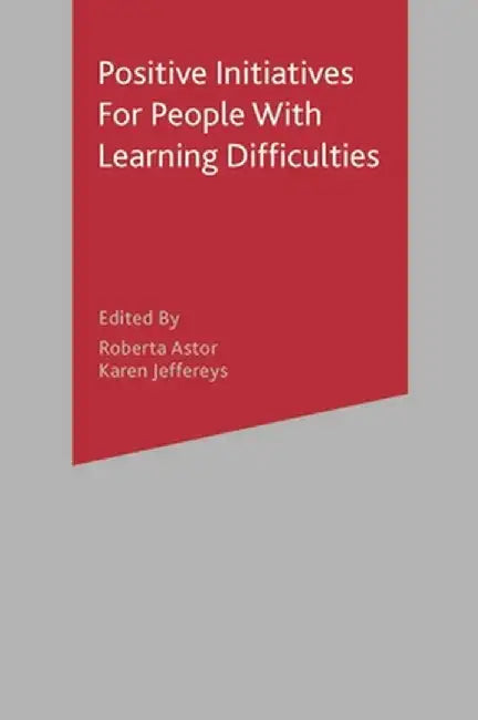 Positive Initiatives for People with Learning Difficulties: Promoting Healthy Lifestyles by Roberta Astor