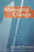 Managing Change by Annabel Broome