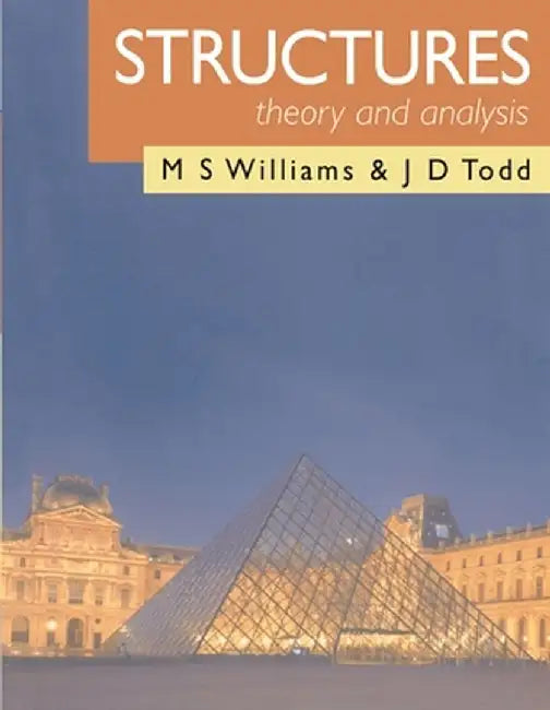 Structures: Theory and Analysis by M. S. Williams