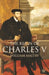 The Reign of Charles V by William Maltby
