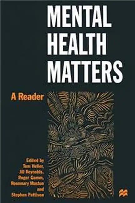 Mental Health Matters: A Reader by Tom Heller, Jill Reynolds