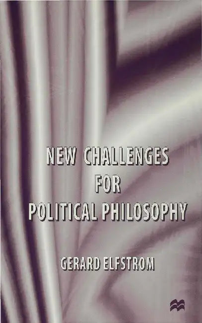 New Challenges for Political Philosophy by G. Elfstrom