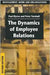 The Dynamics Of Employee Relations by Paul Blyton, Peter J. Turnbull