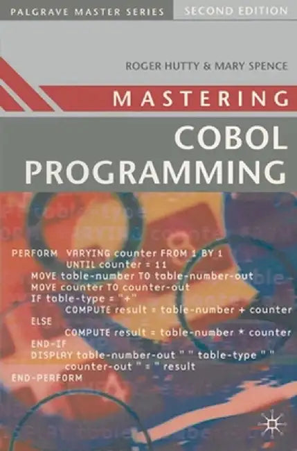 Mastering COBOL Programming by Roger Hutty