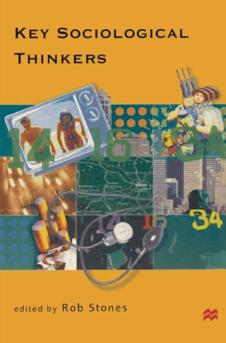 Key Sociological Thinkers  by Rob Stones
