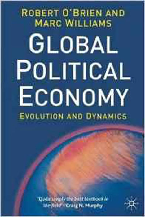 The Global Political Economy: Evolution and Dynamics