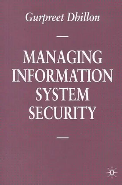 Managing Information System Security by Maggie Nicol