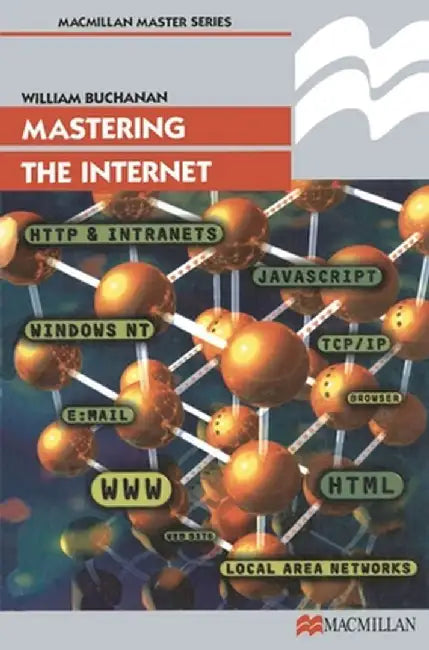 Mastering the Internet by William J. Buchanan