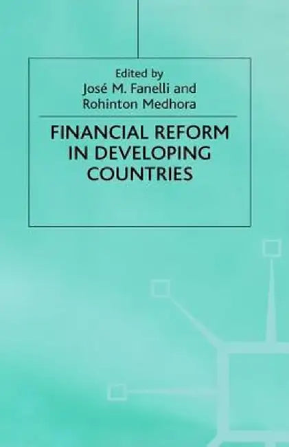 Financial Reform in Developing Countries by José María Fanelli