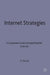 Internet Strategies: A Corporate Guide to Exploiting the Internet by D. Stroud