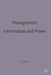 Management, Information and Power: A Narrative of the Involved Manager by Lucas D. Introna