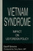 The Vietnam Syndrome: Impact on Us Foreign Policy by G. Simons
