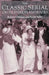 The Classic Serial on Television and Radio by Robert Giddings