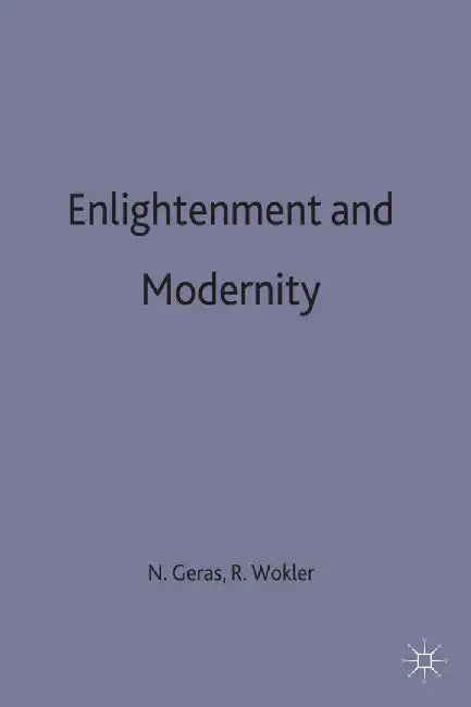 Enlightenment and Modernity by N. Geras