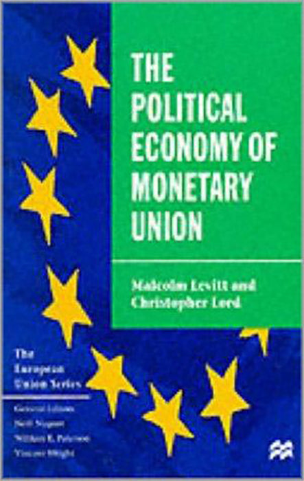 The Political Economy Of Monerty Union