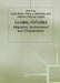 Global Futures: Migration, Environment and Globalization by A. Brah