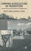 German Agriculture in Transition: Society, Policies and Environment in a Changing Europe by G. Wilson