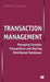 Transaction Management: Managing Complex Transactions and Sharing Distributed Databases by D. Chorafas