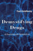Demystifying Drugs: A Psychosocial Perspective by Ted Goldberg