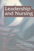 Leadership and Nursing by June Girvin