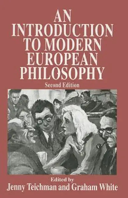 An Introduction to Modern European Philosophy by Jenny Teichman