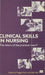 Clinical Skills in Nursing: The Return of the Practical Room? by Sally Glen