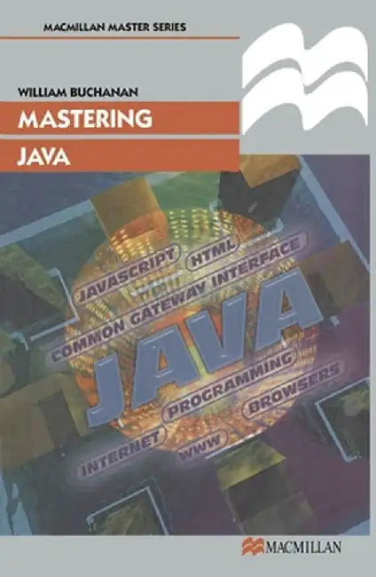 Mastering Java by William J. Buchanan