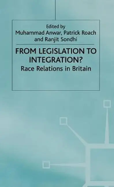 From Legislation to Integration by M. Anwar
