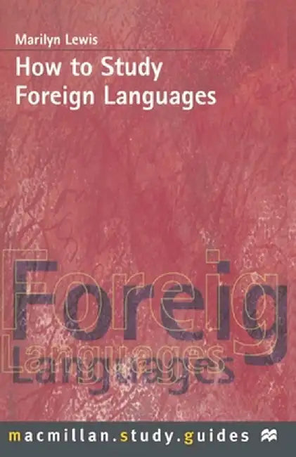 How to Study Foreign Languages by Marilyn Lewis