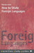 How to Study Foreign Languages by Marilyn Lewis