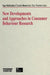 New Developments and Approaches in Consumer Behaviour Research by Claudia Mennicken