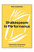 Shakespeare in Performance by Robert Shaughnessy