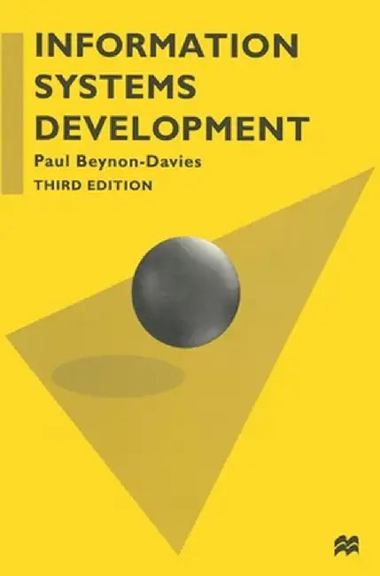 Information Systems Development: An Introduction to Information Systems Engineering by Paul Beynon-Davies