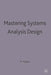 Mastering Systems Analysis Design by Martin Hughes