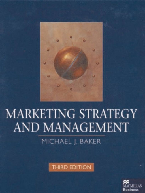Marketing Strategy And Management  by Michael J. Baker