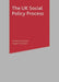 The UK Social Policy Process by Catherine Bochel