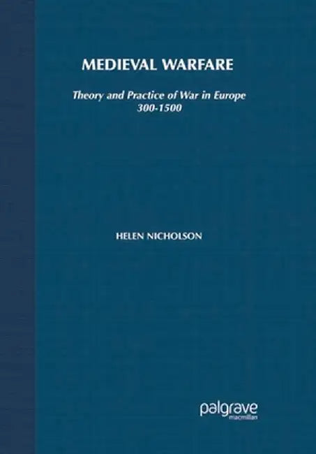 Medieval Warfare by Helen J. Nicholson