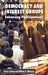 Democracy and Interest Groups: Enhancing Participation? by G. Jordan