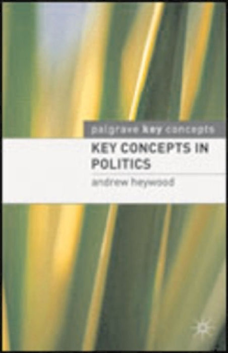 Key Concepts in Politics  by Andrew Heywood