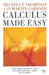 Calculus Made Easy by Silvanus P. Thompson