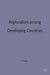 Regionalism Among Developing Countries by S. Page