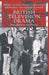 British Television Drama: Past, Present and Future by Jonathan Bignell