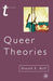 Queer Theories by Donald E. Hall