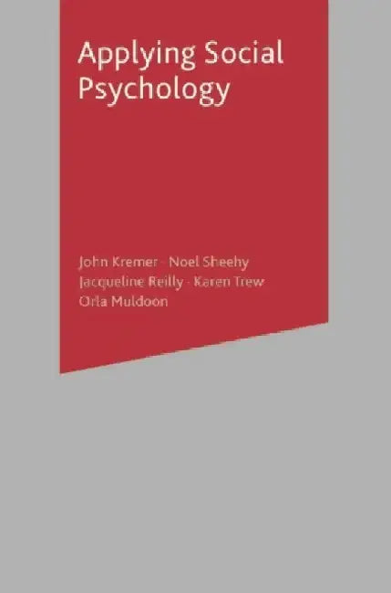 Applying Social Psychology by John Kremer