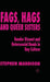 Fags, Hags and Queer Sisters: Gender Dissent and Heterosocial Bonding in Gay Culture by S. Maddison