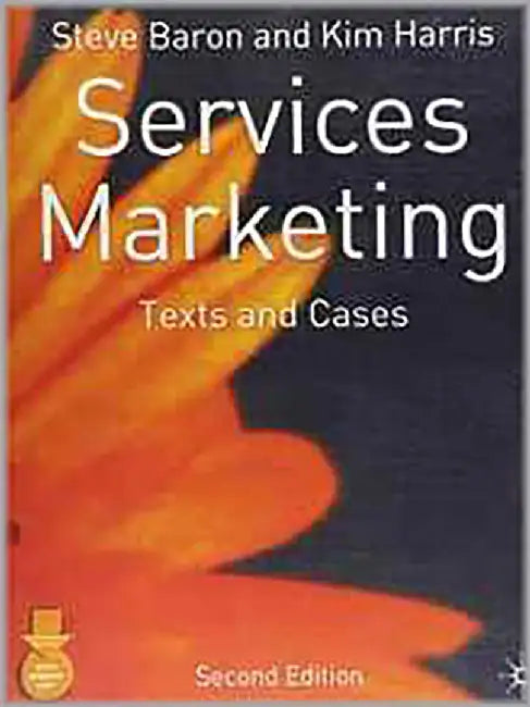 Services Marketing: Text and Cases by Steve Baron, Kim Harris