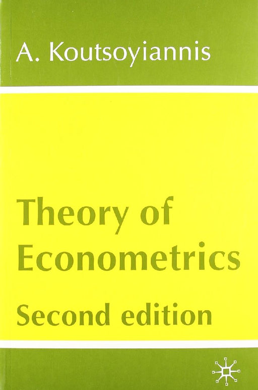 Theory Of Econometrics  by A. Koutsoyiannis