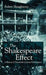 The Shakespeare Effect: A History of Twentieth-Century Performance by R. Shaughnessy